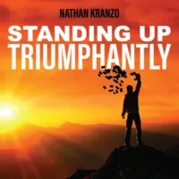 Standing Up Triumphantly by Nathan Kranzo