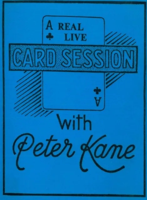 A Real Live Card Session by Peter Kane