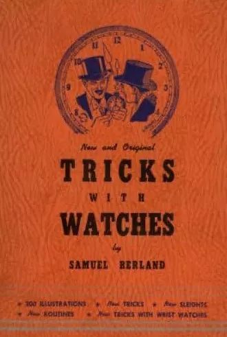Tricks With Watches by Samuel Berland